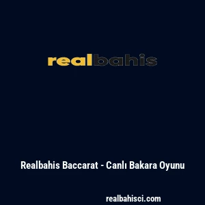 Realbahis Baccarat - Canlı Bakara Oyunu