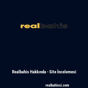 Realbahis Hakkında - Site İncelemesi