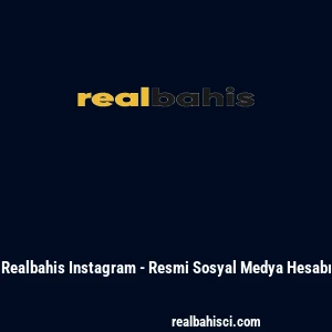 Realbahis Instagram - Resmi Sosyal Medya Hesabı
