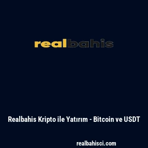 Realbahis Kripto ile Yatırım - Bitcoin ve USDT